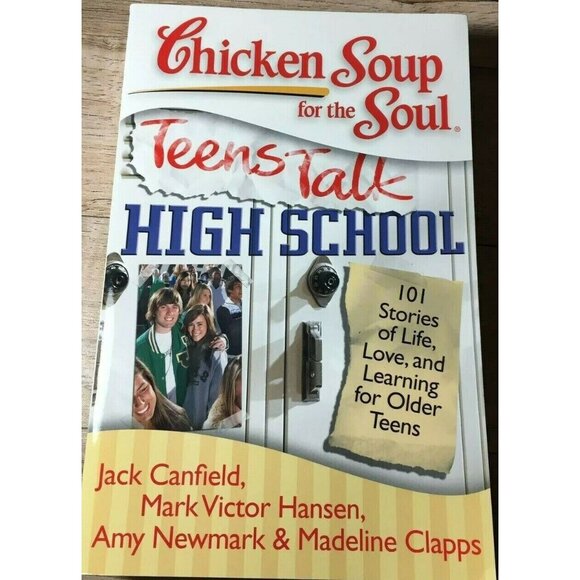 Chicken Soup for the Soul Older Teen Talk High School Book 101 Stories Life Love - Picture 1 of 5